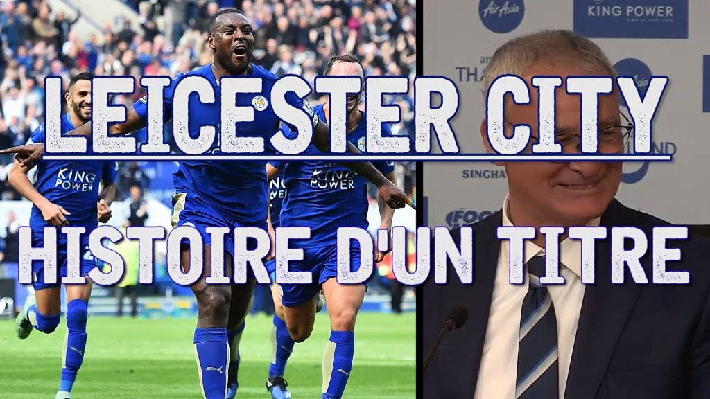 Premier League : 5 choses à savoir Leicester champion d'Angleterre