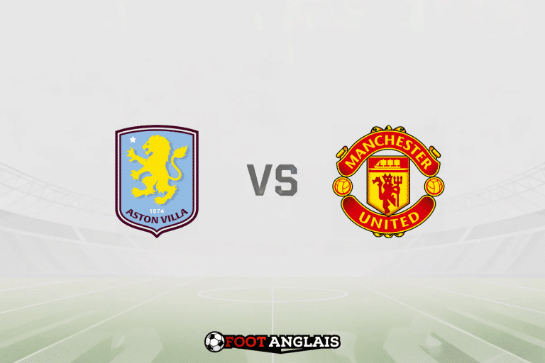 Pronostic Aston Villa – Manchester United (Premier League) : cotes et analyse du match