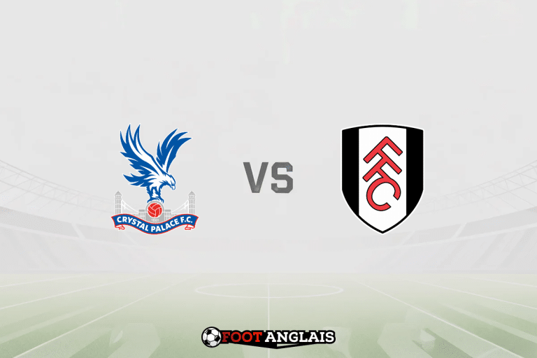 Pronostic Crystal Palace – Fulham (Premier League) : cotes et analyse du match