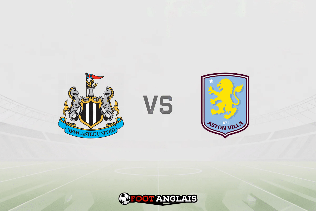 Pronostic Newcastle – Aston Villa (Premier League) : cotes et analyse du match