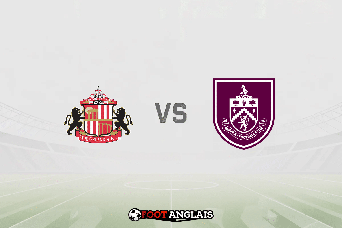 Pronostic Sunderland – Burnley (Premier League) : cotes et analyse du match