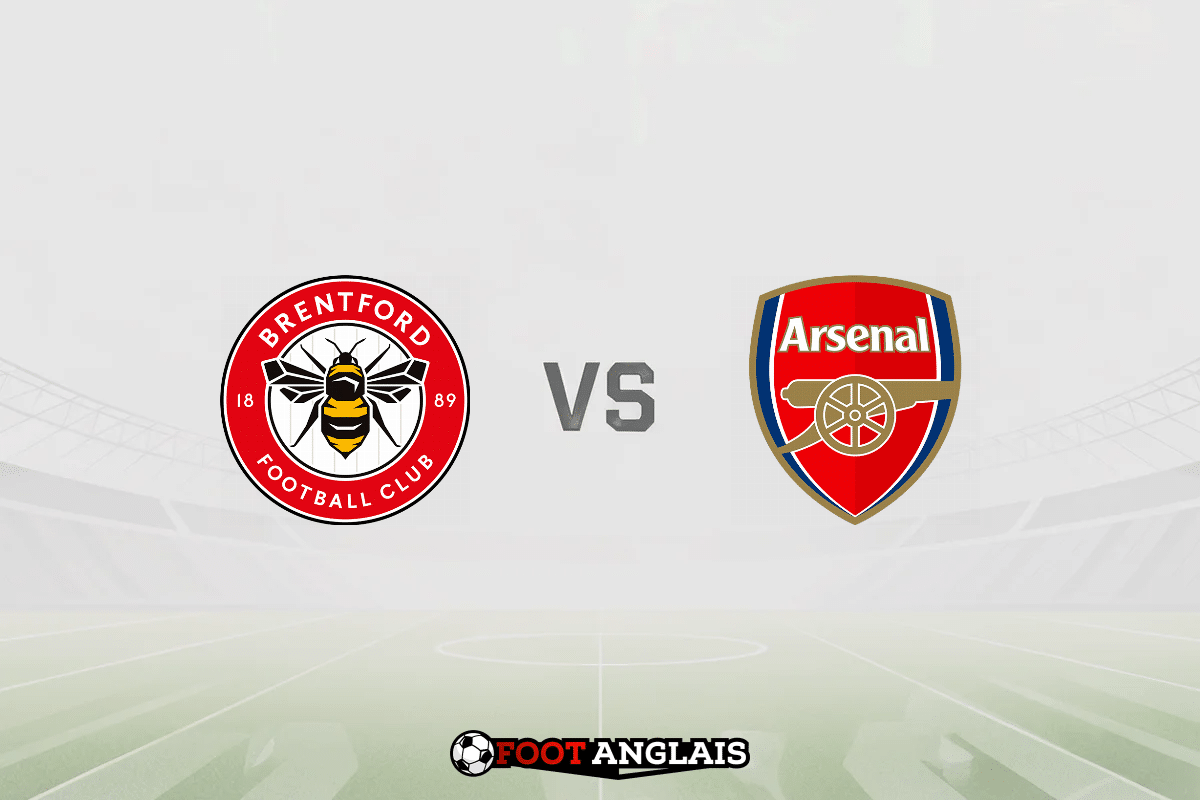 Pronostic Brentford – Arsenal (Premier League) : cotes et analyse du match