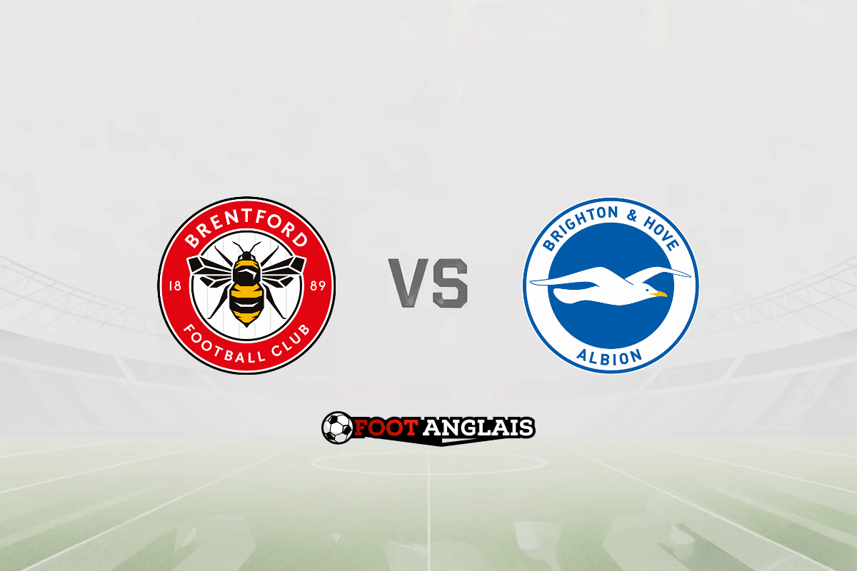 Pronostic Brentford - Brighton (Premier League) : cotes et analyse du match