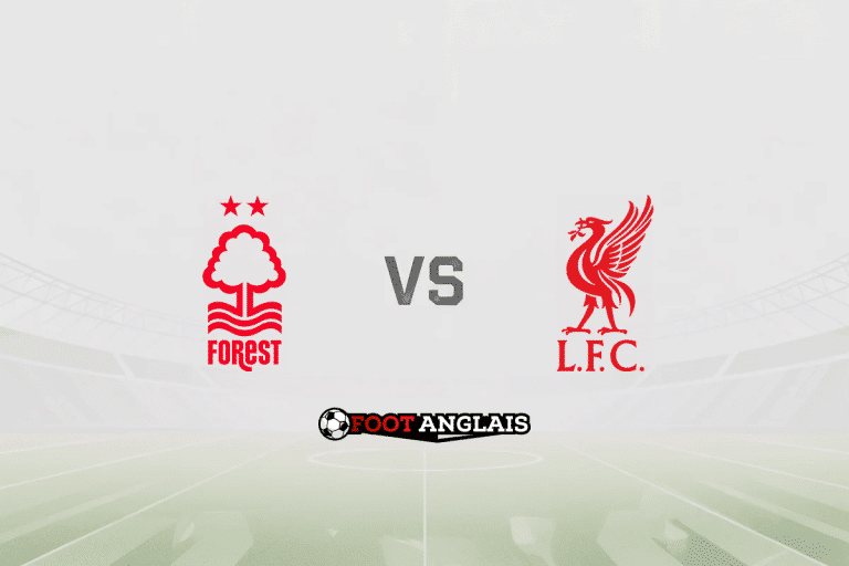 Pronostic Nottingham Forest – Liverpool (Premier League) : cotes et analyse du match