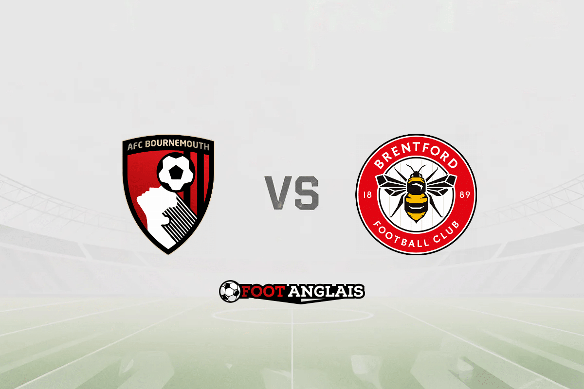 Pronostic Bournemouth – Brentford (Premier League) : cotes et analyse du match