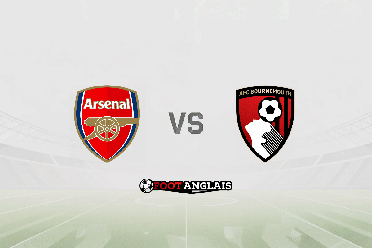 Pronostic Arsenal – Bournemouth (Premier League) : cotes et analyse du match