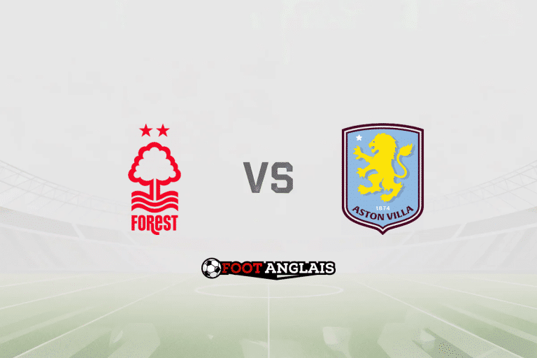 Pronostic Nottingham Forest – Aston Villa (Premier League) : cotes et analyse du match