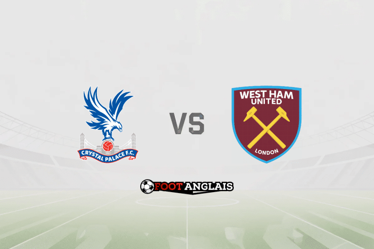 Pronostic Crystal Palace – West Ham (Premier League) : cotes et analyse du match