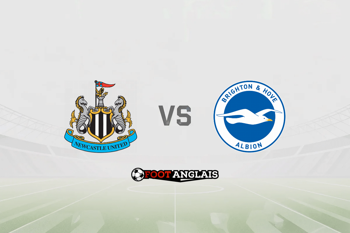 Pronostic Newcastle – Brighton (Premier League) : cotes et analyse du match