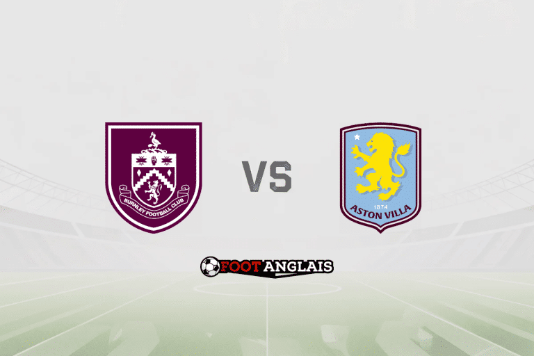 Pronostic Burnley – Aston Villa (Premier League) : cotes et analyse du match